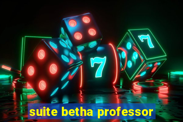 suite betha professor